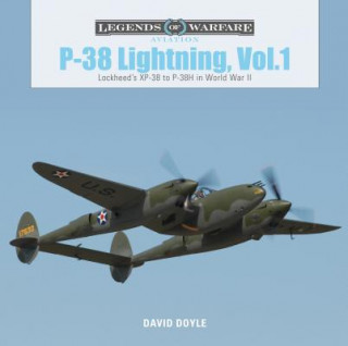 Book P38 Lightning Vol.1: Lockheed's XP38 to P38H in World War II David Doyle