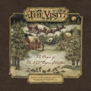 Книга Visit: The Origin of 'The Night Before Christmas' Mark Kimball Moulton