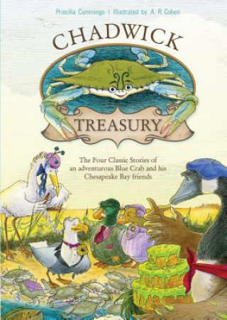 Kniha Chadwick Treasury: The Four Classic Stories of an Adventurous Blue Crab and His Chesapeake Bay Friends Priscilla Cummings