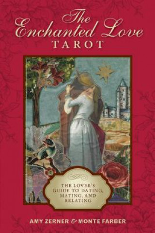 Kniha Enchanted Love Tarot: The Lover's Guide to Dating, Mating and Relating Monte Farber
