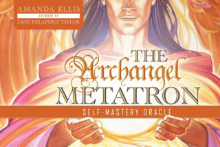 Tlačovina The Archangel Metatron Self-Mastery Oracle Amanda Ellis