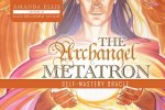 Nyomtatványok The Archangel Metatron Self-Mastery Oracle Amanda Ellis