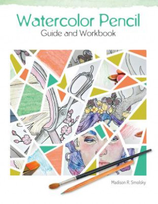 Книга Watercolor Pencil Guide and Workbook Madison R. Smolsky