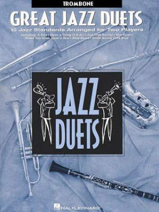 Buch Great Jazz Duets: Trombone Hal Leonard Corp