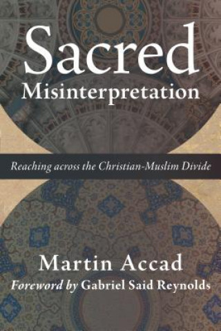 Kniha Sacred Misinterpretation Martin Accad