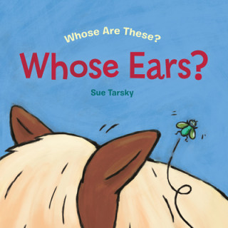 Könyv Whose Ears? Sue Tarsky