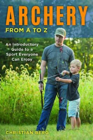 Kniha Archery from A to Z Christian Berg