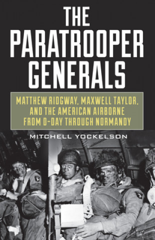Book Paratrooper Generals Mitchell Yockelson