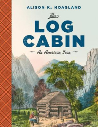 Libro Log Cabin Alison K. Hoagland