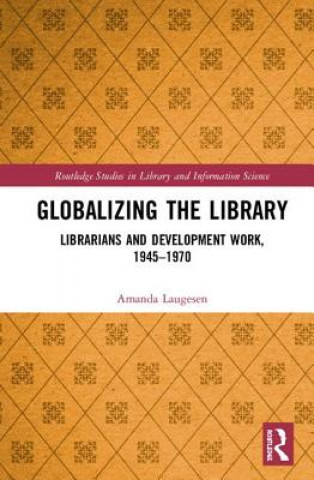 Boek Globalizing the Library Amanda (Australian National University) Laugesen