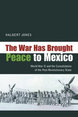 Könyv War Has Brought Peace to Mexico Jones