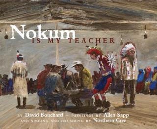 Könyv Nokum Is My Teacher David Bouchard
