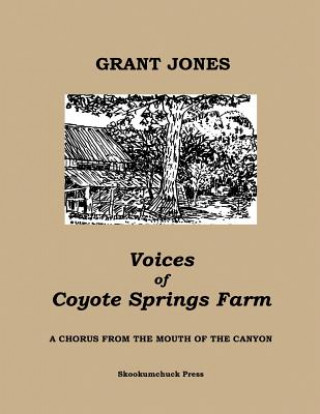 Kniha Voices of Coyote Springs Farm Grant Jones