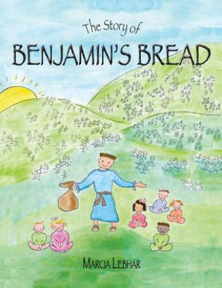 Kniha Story of Benjamin's Bread Marcia Lebhar