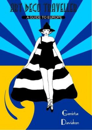 Kniha Art Deco Traveller: A Guide to Europe Genista Davidson