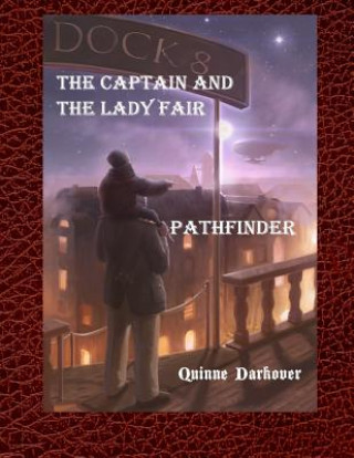 Könyv The Captain and the Lady Fair: Pathfinder: Large Print: Pathfinder Quinne Darkover