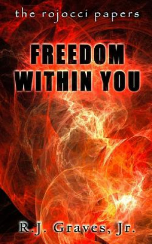 Libro Freedom Within You R J Graves Jr