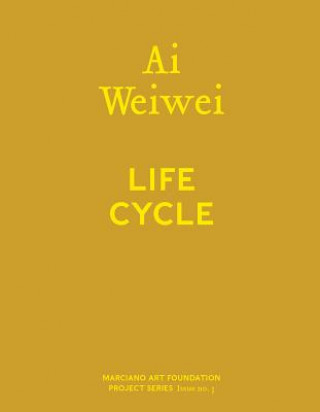Carte AI Weiwei: Life Cycle Ai Weiwei