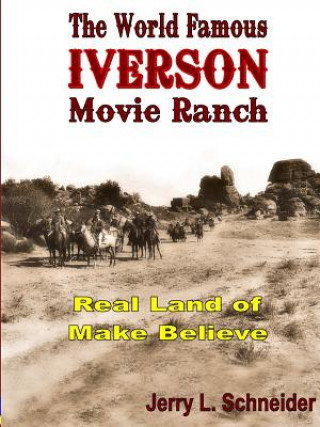 Carte World Famous Iverson Movie Ranch JERRY L SCHNEIDER