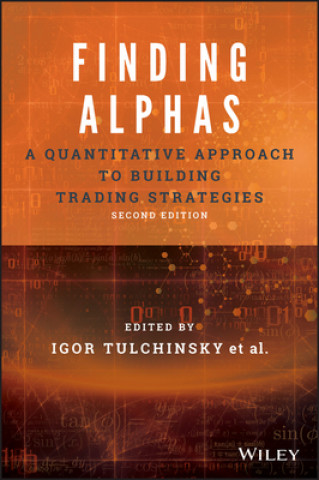 Livre Finding Alphas - A Quantitative Approach to Building Trading Strategies, Second Edition Igor Tulchinsky