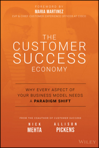 Book Customer Success Economy - Why Every Aspect Of  Your Business Model Needs A Paradigm Shift Nick Mehta