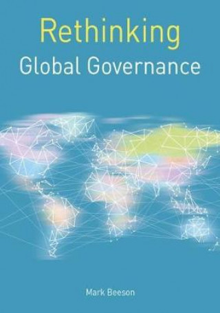 Kniha Rethinking Global Governance Mark Beeson