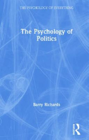 Könyv Psychology of Politics Barry Professor Richards