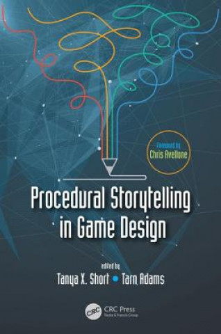 Book Procedural Storytelling in Game Design Tanya X Short