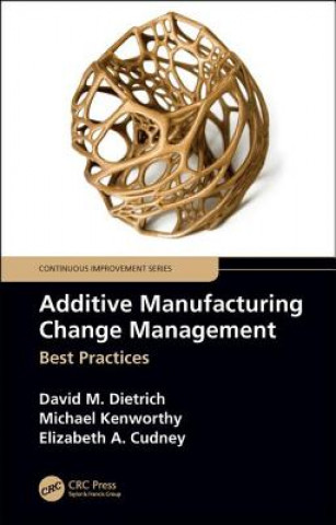 Libro Additive Manufacturing Change Management Dietrich