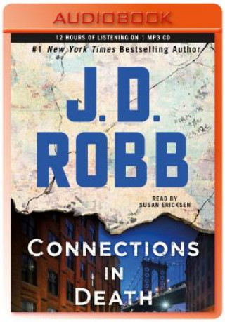 Hanganyagok Connections in Death: An Eve Dallas Novel (in Death, Book 48) J. D. Robb