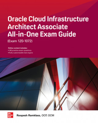 Kniha Oracle Cloud Infrastructure Architect Associate All-in-One Exam Guide (Exam 1Z0-1072) Roopesh Ramklass