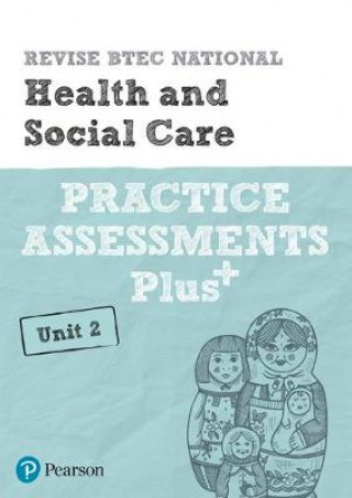 Könyv Pearson REVISE BTEC National Health and Social Care Practice Assessments Plus U2 Elizabeth Haworth