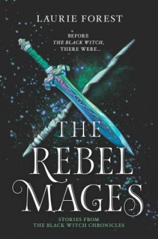 Книга REBEL MAGES Laurie Forest