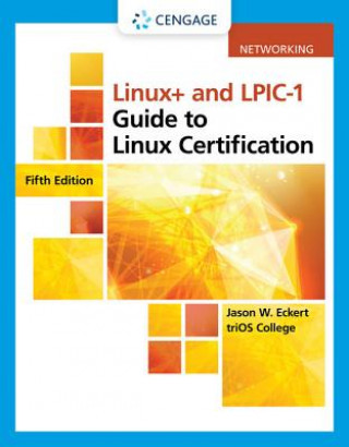 Kniha Linux+ and Lpic-1 Guide to Linux Certification, Loose-Leaf Version Jason Eckert