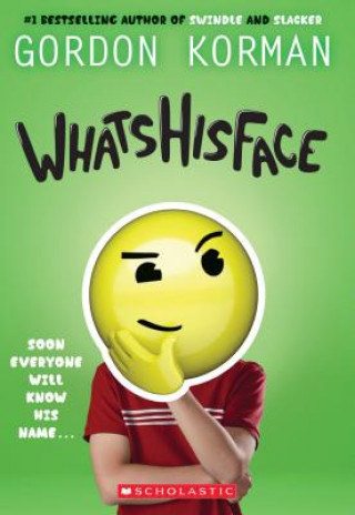 Kniha Whatshisface Gordon Korman