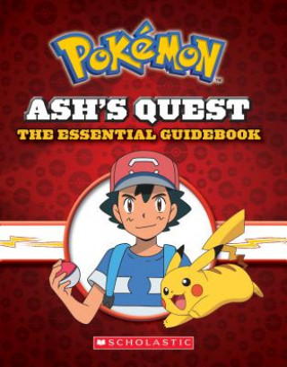 Kniha Ash's Quest: The Essential Handbook (Pokemon) Simcha Whitehill