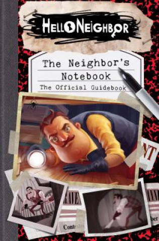 Книга Neighbor's Notebook: The Official Game Guide Kiel Phegley