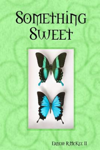 Knjiga Something Sweet ERNEST R MCKEE II