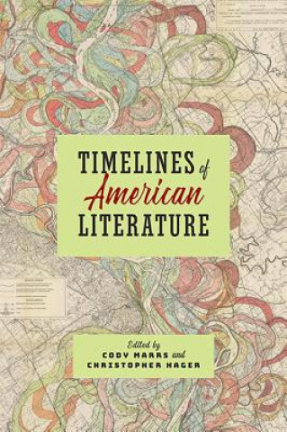 Buch Timelines of American Literature Cody Marrs