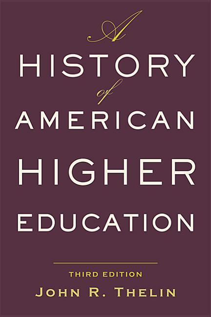 Книга History of American Higher Education John R. Thelin