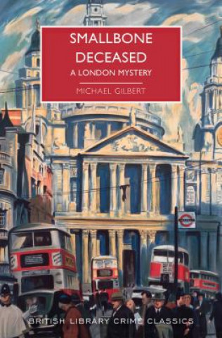 Kniha Smallbone Deceased: A London Mystery Michael Gilbert