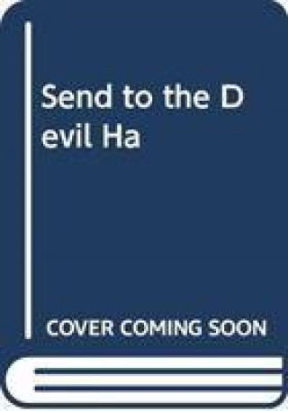 Book SEND TO THE DEVIL HA JAMES LONG