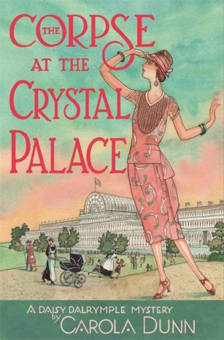 Könyv Corpse at the Crystal Palace Carola Dunn