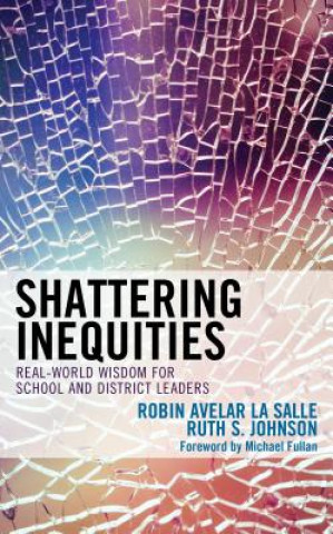 Knjiga Shattering Inequities Robin Avelar La Salle