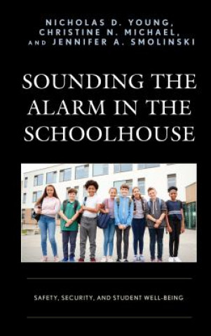 Könyv Sounding the Alarm in the Schoolhouse Nicholas D. Young