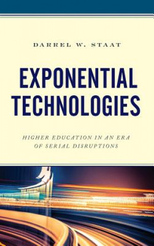 Knjiga Exponential Technologies Darrel W. Staat
