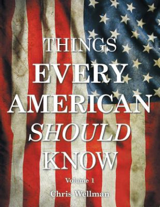 Knjiga Things Every American Should Know CHRIS WELLMAN