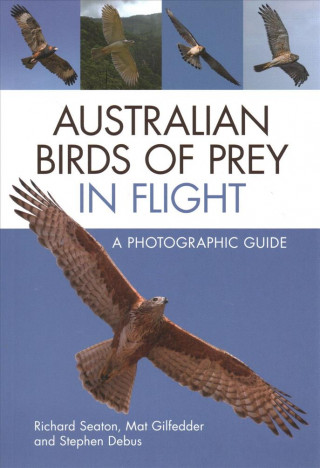 Książka Australian Birds of Prey in Flight Richard Seaton