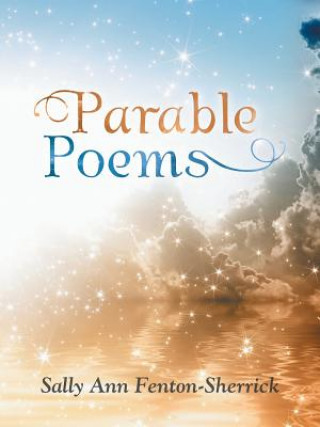 Knjiga Parable Poems Sally Ann Fenton-Sherrick