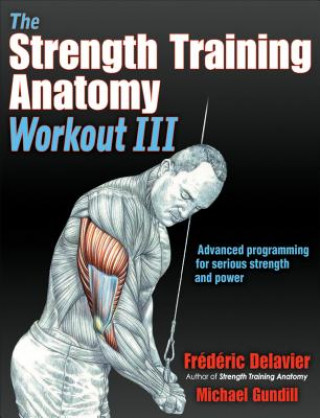 Carte Strength Training Anatomy Workout III Frederic Delavier